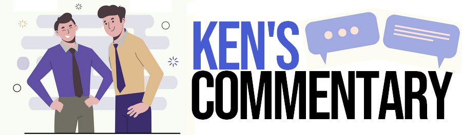 Ken's Commentary